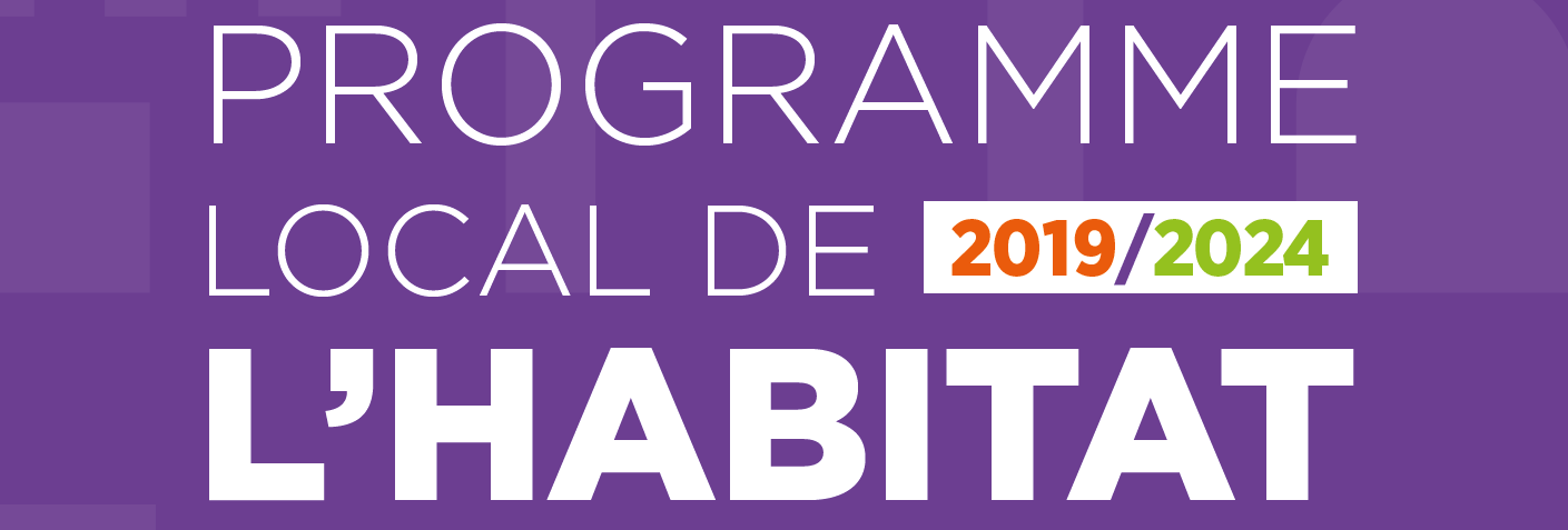 Le Programme Local de l’Habitat (PLH) 2019-2024
